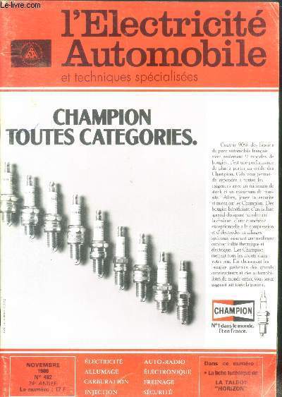 L'electricite automobile N492 - novembre 1980 - champion toutes categories - citroen 2cv charleston, talbot murena et tagora, la protection contre le corrosion dans l'industrie automobiel, centrale clignotante a circuit integre, systeme de controle ...