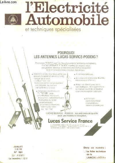 L'electricite automobile N464 - juillet 1978 - pourquoi les antennes lucas service poddig, moteur diesel perkins type 6354 LI, systeme d'allumage electronique a decharge inductive, soudage par faisceau d'electrons, la premiere application du ruban de ...