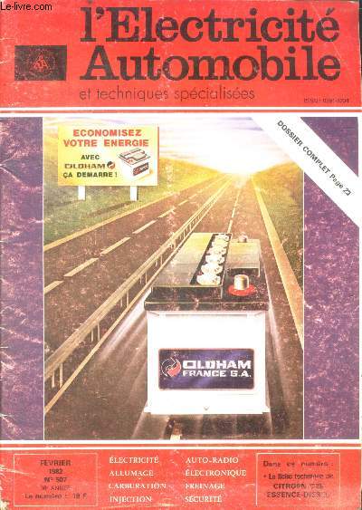 L'electricite automobile N507 - fevrier 1982 - industrie automobile bilan 1981 -marche du diesel- la voiture de l'annee- marche automobile europeen 1982- seche ou liquide la batterie- allumage electronique integral renix- eclairage et signalisation ...