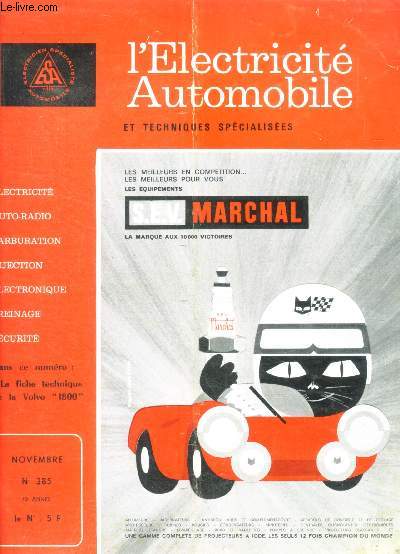 L'electricite automobile N385- novembre 1971 - auto radio et lecteur cassette, antennes, generateur d'air chaud, climatisation, volvo 1800 e, les volontaires malgres eux par weisshaar, code de la route: feux speciaux des vehicules d'intervention ...