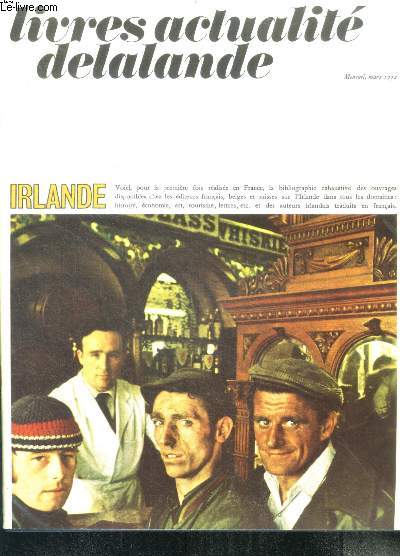 Livres actualite delalande - mars 1972 - irlande - bibliographie exhaustive des ouvrages disponibles