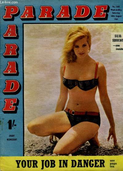Parade N1342 - 28 august 1965- silva sorrenti, your job in danger, indian woman by roger buck, it's an odd world, spurned girl revealed lucky gambler's secrets, the go ahead life of a marine commando, behind the scenes, temujin escapes from bondage,...