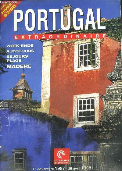 Portugal extraordinaire - week ends, autotours, sejours, plage, madere - prix hiver 97/98, 1er novembre 1997-30 avril 1998 - catalogue de voyage