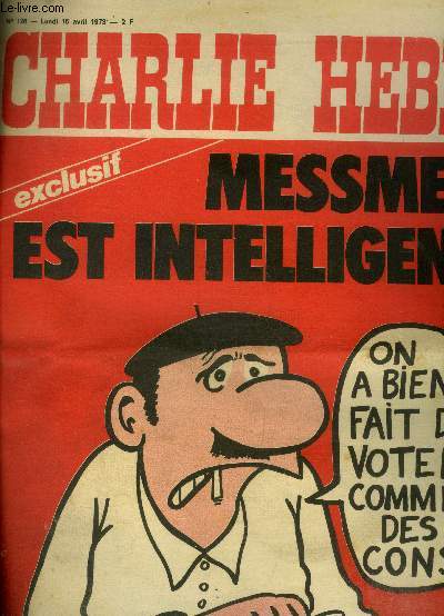 Charlie hebdo N126 - lundi 16 avril 1973 - exclusif : messmer est intelligent - le conflit des generations- malaise chez les pharmaciens- professeur choron...