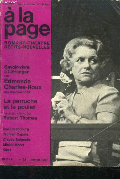 A la page N32- fevrier 1967- marie la louve de claude seignolle, mon ami picasso par ilya ehrenbourg, savoir vivre a l'etranger par edmonde charles roux, la campagne d'italie par michel mohrt, les parisiennes aux sport d'hiver par kiraz, l'anniversaire..