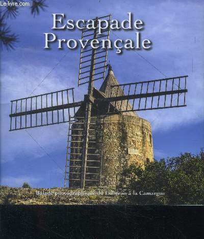 Escapade provencale, balade photographique du luberon a la camargue