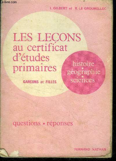 Les lecons au certificat d'etudes primaires- questions reponses - histoire geographie sciences - garcons et filles