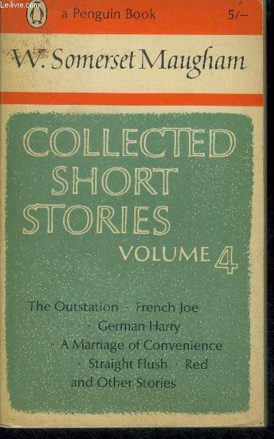 Collected short stories volume 4 - N1874 - the outstation - french joe - german harry- a marriage of convenience - straight flush- red and other stories