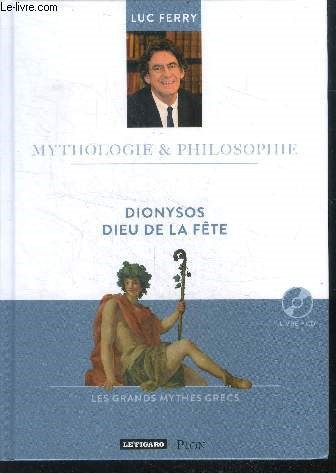 Dionysos, dieu de la fete - N12 - Inclus un CD audio - mythologie & philosophie