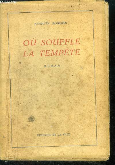 Ou souffle la tempete - roman