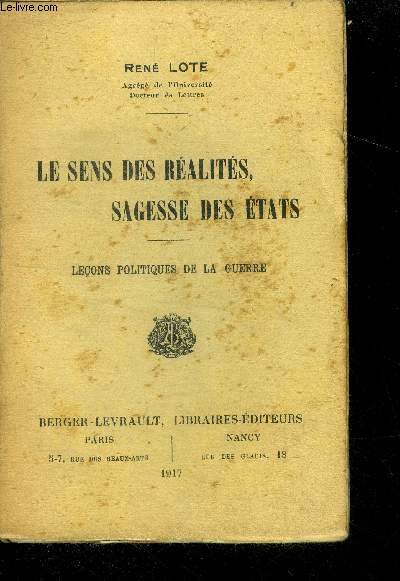 Le sens des realites, sagesse des etats - lecons politiques de la guerre