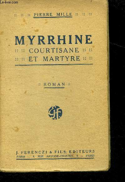 Myrrhine, courtisane et martyre - roman inedit