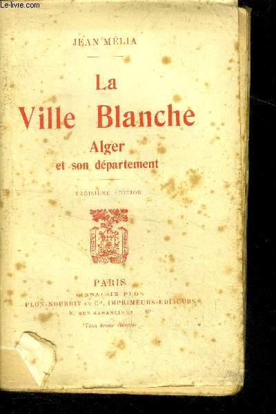 La ville blanche, alger et son departement - 3e edition