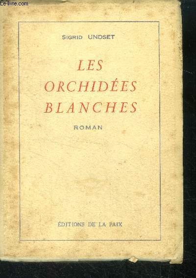 Les orchides blanches - roman