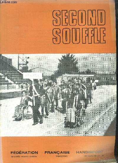 Second souffle N18, octobre 1981- le sport et les plus grands handicapes par rene lehmann- 1er jeux internationaux pour 