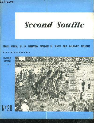 Second souffle N20, 4e trimestre 1968- present et avenir par pierre volait- le palmares francais a tel aviv- IIIe jeux paraolympiques : athletisme, basket ball par robert perri, halterophilie par pierre clerc, escrime, tennis de table par michel belin...