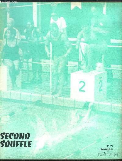 Second souffle N23, octobre 1969- le ski de fond (suite et fin) par philippe berthe- l'halterophilie couchee par pierre clerc- consignes federales pour le tir a l'arc- chronique sportive du 3e trimestre 1969 : stoke mandeville, kerpape...- comites ....