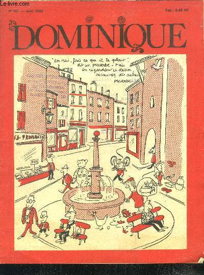 Dominique N99, mai 1962 - dominique et cie- mon voyage chez les vrais cow boy- le lapin et l'epouvantail- les gagnants de notre concours- connaissez vous bien les animaux?- le petit colonel, le film du mois- actualites...