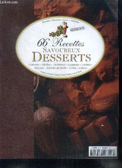 66 recettes savoureux desserts- numero special cuisine sante vegetarienne h-30, novembre decembre janvier 1999/2000 - gateaux, buches, vacherins, compotes, cremes, mousses, salades de fruits, tartes, glaces - reedition