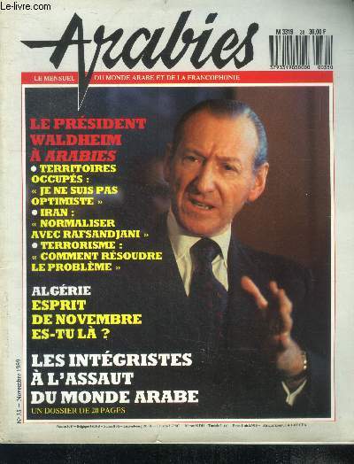 Arabies N35, novembre 1989- mensuel du monde arabe et de la francophonie- Le president waldheim a arabies, territoires occupes: je ne suis pas optimiste, iran: normaliser avec rafsandjani, terrorisme: comment resoudre le probleme- algerie: esprit de...