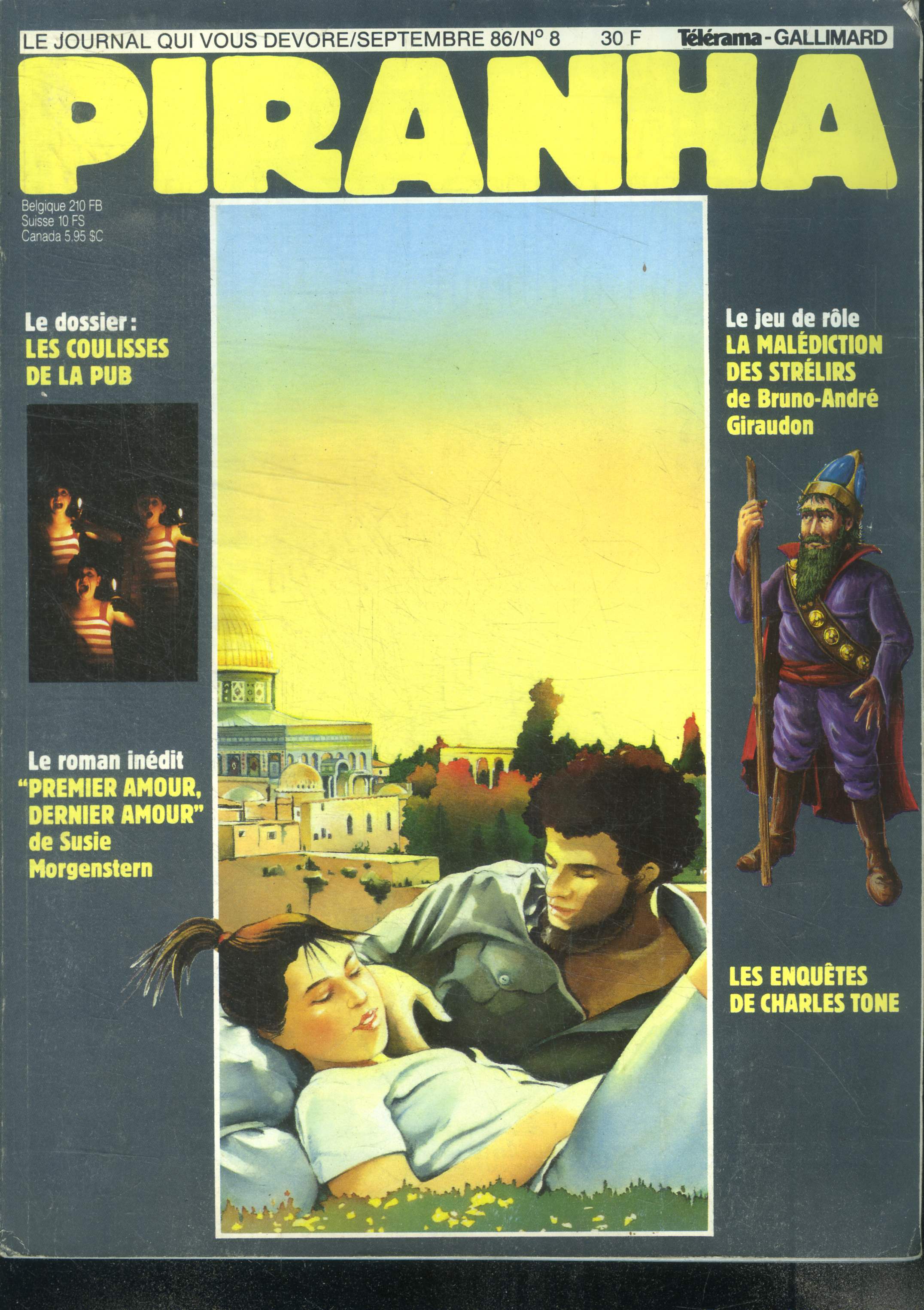 Piranha N8 septembre 1986 - le jeu de role: la malediction des sterlirs de bruno andre giraudon- les enquetes de charles tone- le dossier: les coulisses de la pub- le roman indit: premier amour, dernier amour, de susie morgenstein- le clairon de cantine