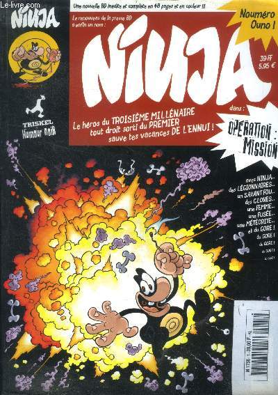 Ninja N1- juin 2001- le heros du troisieme millenaire tout droit sorti du premier sauve tes vacances de l'ennui dans operation : mission- avec ninja, des legionnaires, un savant fou, des clones, une femme, une fusee, une meteorite,du gore du gore du gore