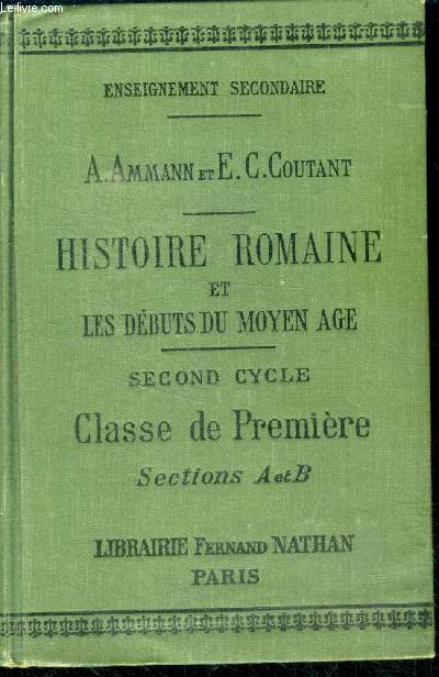 Histoire romaine et les debuts du moyen age - second cycle, classe de premiere, sectins a et b- enseignement secondaire, programme de 1902