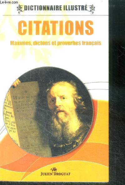 Citations, maximes, dictons et proverbes francais - collection dictionnaire illustre