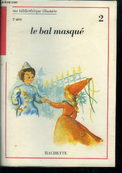 Le bal masque - 2 - ma bibliotheque illustree - 2eme serie