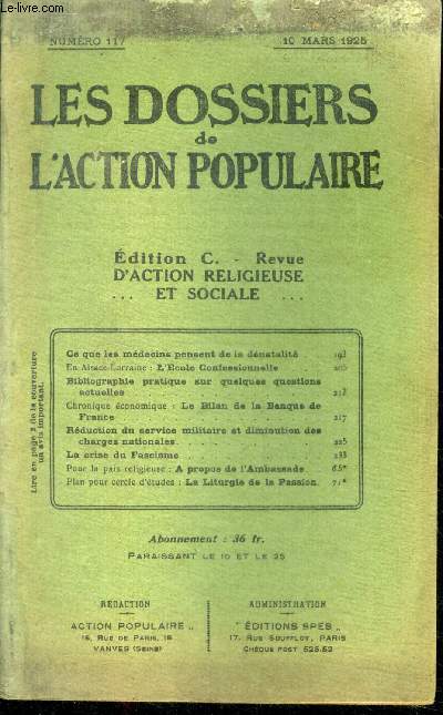 Les dossiers de l'action populaire N117, 10 mars 1925- ce que les medecins pensent de la denatalite, en alsace lorraine : l'ecole confessionnelle, economie: le bilan de la banque de france, reduction du service militaire et diminution des charges ....