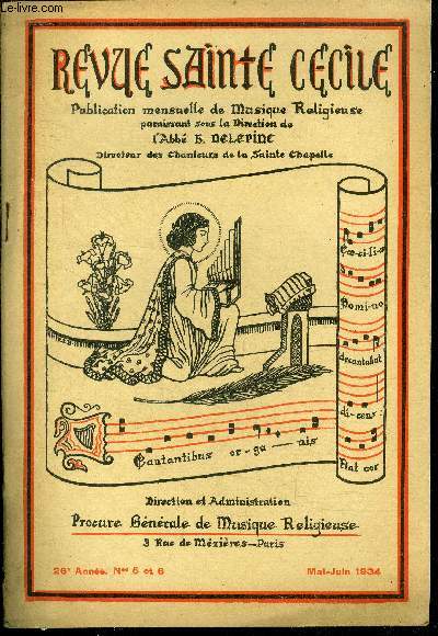 Revue sainte cecile N5 et 6, mai juin 1934- la journee de la gilde diocesaine d'autun, causerie gregorienne: fete de saint jean baptiste par gastoue, le chant des masses, festival widor par amrcle dupre, echos et nouvelles, invocation litanique a saint..