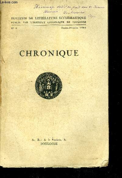 Chronique Bulletin de litterature ecclesiastique N4, octobre decembre 1945- la rentree solennelle, la messe du saint esprit a saint sernin, necrologie: chanoine hourcade, nos eveques protecteurs, au seminaire leon XIII, la vie de l'institut, ....