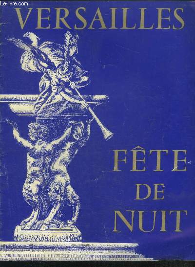 Versailles - fete de nuit au bassin de neptune, organisee et presentee par le syndicat d'initiative fetes versaillaises avec la bienveillante autorisation du ministere d'etat aux affaires culturelles- programme