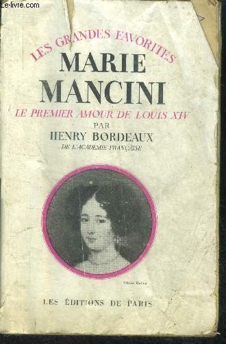 Marie Mancini, le premier amour de Louis XIV - collection les grandes favorites