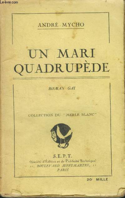 Un mari quadrupede - roman gai - collection du merle blanc