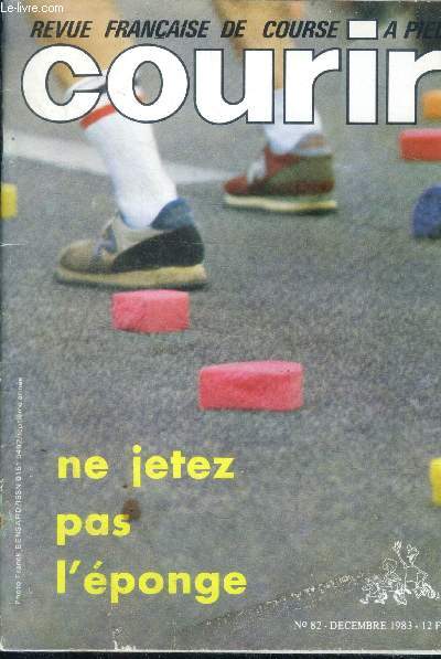 Courir N82, decembre 1983- revue francaise de course a pied- ne jetez pas l'eponge- sauvegarder la morale sportive- le record de france veterans- le charme discret d'une bienveillante hypocrisie par jean claude gillet- mes 100 km du val de somme par...