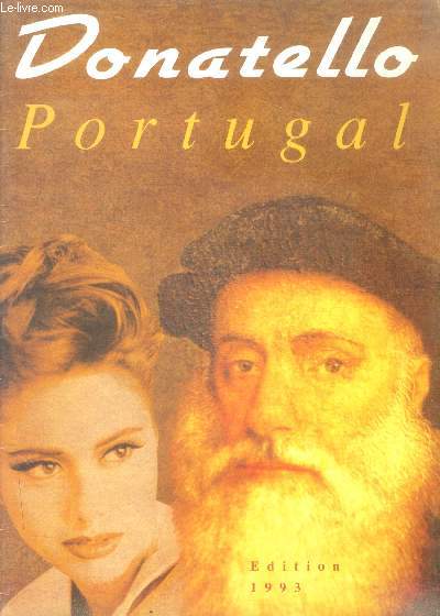 Donatello edition 1993 catalogue - portugal, guide, locations de voitures, lisbonne, cascais, sintra, porto, madere, le portugal historique, sejours a flunchal, estoril, le grand tour du portugal....