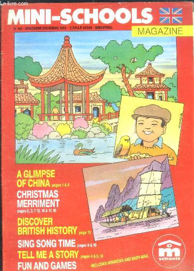 Mini school magazine N140, novembre decembre 1993- a glimpse of china, christmas merriment, discover british history, sing song time, tell me a story, fun and games, clap your hands, christmas cake, the great wall of china, elizabeth Ist, make paper ....