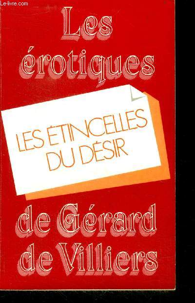 Les etincelles du desir - les erotiques de gerard de villiers N17