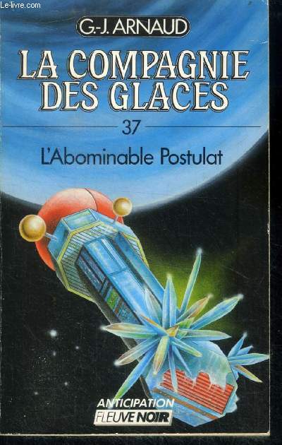 La compagnie des glaces N37, l'abominable postulat