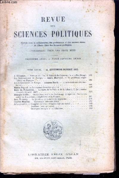 Revue des sciences politiques - troisieme serie, vingt septieme annee - tome XXVIII., II. septembre octobre 1912- J. silvestre: peste et cholera: le lazaret de camaran dans la mer rouge, les nationalismes en europe-angel marvaud-le probleme regionaliste..