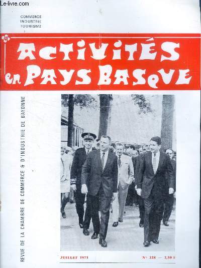 Activites en pays basque N228, juillet 1971- les assises economiques du 11 juin a hasparren auront une suite, vers un c.e.l.i.b. basque, la visite de m. kaspereit a bayonne, la journee franco espagnole du 29 juin, crise monetaire et langage, p.m.i. ...