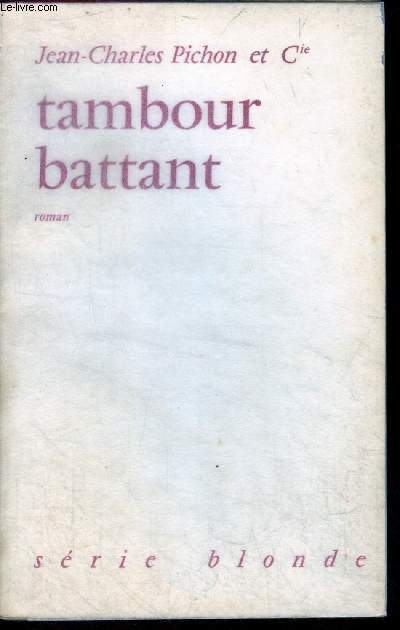 Tambour battant - roman, serie blonde N°35