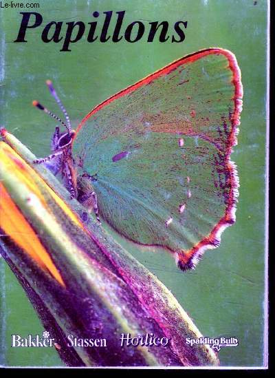 Papillons - les merveilleux cadeaux de la nature, les 4 metamorphoses d'un papillon, le corps du papillon, papillons de jour et de nuit plus de 150000 sortes, les domaines du papillon, le jardin reserve de papillons, plantes a nectar et plantes hotes,...