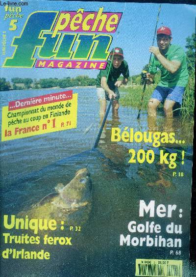 Fun peche magazine N5 septembre 1995- belougas... 200kg- mer: golfe du morbihan- unique: truites ferox d'irlande- championnat du monde de peche au coup en finlande- la fezte du chenevis- l'accoutumance du silure au clonck- deconcertantes et ...