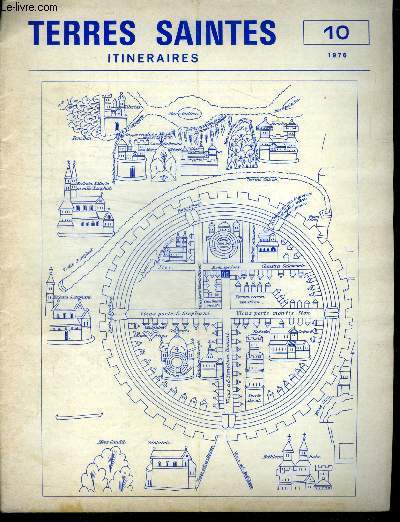 Terres saintes itineraires n10, 1976- qui est artemis, la vie religieuse en asie mineure, exemple d'hymne antique, l'emeute des orfevres a ephese, paul de tarse et le monde paien: le champ d'action: le monde greco romain, tentation tentative epreuves,...