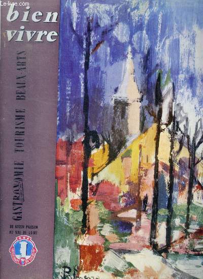 Bien vivre N28, decembre 1959- du bassin parisien au val de loire, la Iere region, carte des richesses touristiques par sibia, promenade a travers le bassin parisien et jusqu'en val de loire par georges pillement, la romance de la guinguette par ....