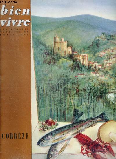 Bien vivre N35, noel 1961- correze, ne touchez pas a la correze par christian plume, au pays de la truffe noire par clos jouve, deux plaidoyers une victoire celle de la peche a tout pehceur mesericorde par serge lidsky, le geste de la truite, la ...