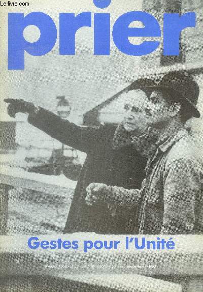 Prier N68, janvier fevrier 1985- gestes pour l'unite, chretiens en terre d'islam, fioretti pour notre temps, corrymeela commence quand vous partez, deux eglises une meme priere, par des chemins divers, l'appel, ...