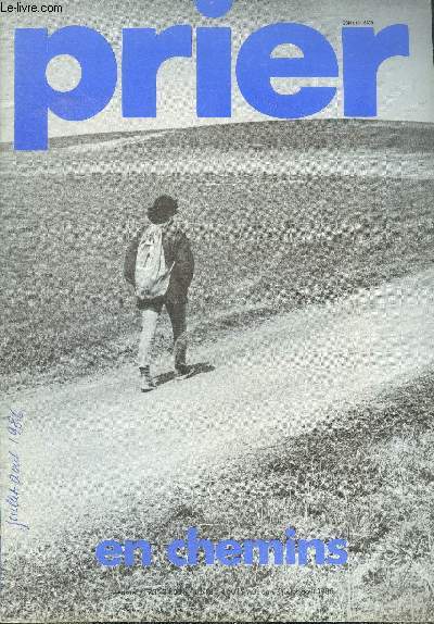 Prier N73, juillet aout 1985- en chemins, a pied a compostelle, les fils du vent, pardonne nous..., compagnons de marche et de priere, sur les chemins de saint gilles, pays et prophete, ...